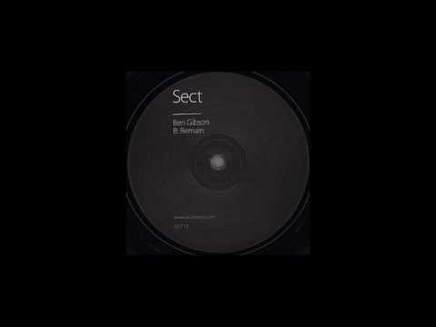 Ben Gibson — Ben Gibson - Remain [Sect 13] (Techno 2012)