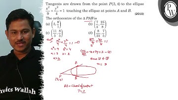 Tangents are drawn from the point P(3,4) to the ellipse x^2/9+y^2/4=1 touching the ellipse at poi...
