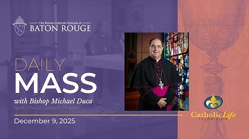 Tuesday of the Second Week of Advent - December 9, 2025