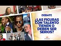 ¿Las Figuras con Talento tienen o Deben ser Serios? -El Debate