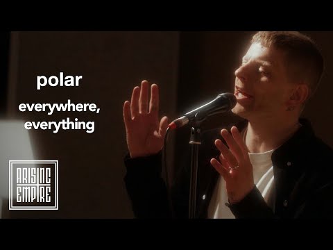 POLAR - Everywhere, Everything (OFFICIAL VIDEO)