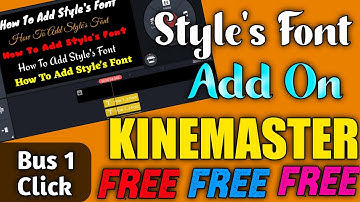 How To Add Custom Fonts In Kinemaster 2022 | FREE FONTS | kinemaster mai Style Font Add Kaise Kare!