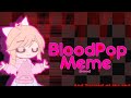 Bloodpop meme  dance   tutorial