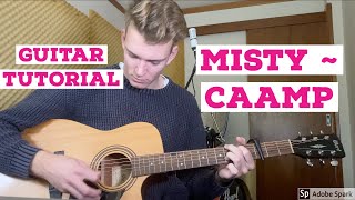 Video thumbnail of "HOW TO PLAY 'MISTY' BY CAAMP (4K)"