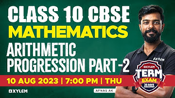 Class 10 CBSE Mathematics | Arithmetic Progression / Part - 2 | Xylem