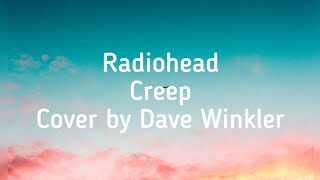 Radiohead - Creep (Cover by Dave Winkler) Lyrics
