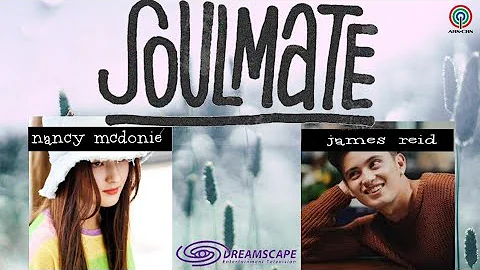 SoulMate Trailer FMV 2020 | James Reid & Nancy
