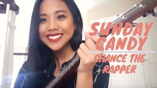 Video thumbnail of "SUNDAY CANDY - CHANCE THE RAPPER (UKULELE COVER)"