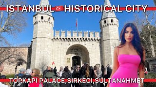 TurkiyeIstabul2024,Sirkeci,SultanAhmet Neighborhood,Topkapi Palace Walking Tour Travel Guide|4K