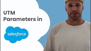 Capture UTM Parameters in Salesforce