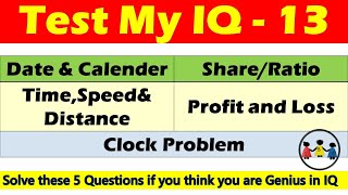 Test My IQ | 13 | loksewa class by rh nepal | Date and Calender | Share/Ratio |time speed