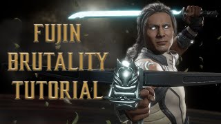 Fujin Brutality Tutorial for Mortal Kombat 11 (2022 Complete Edition) - Kombat TIps