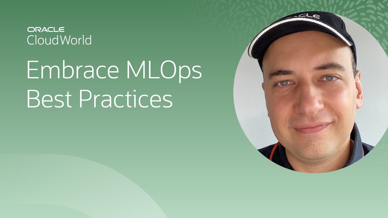 Best practices on end-to-end MLOps and machine learning development | CloudWorld 2022