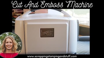 #168 Introducing The Stampin Cut And Emboss Machine From Stampin Up - Part 1 of 6