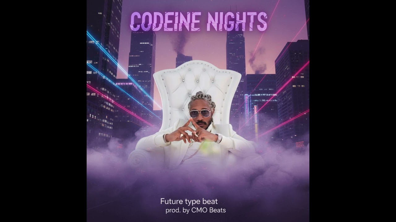 Future Type Beat 2025 - “Codeine Nights” cover