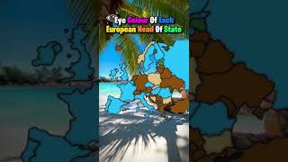 Eye Color Of Each European Head Of State