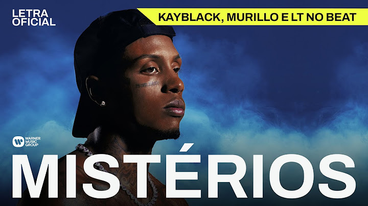 Mistérios - KayBlack, Murillo e LT no Beat