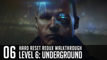 Hard Reset Redux Level 6 Underground Gameplay Walkthrough PC Ultra Maxed Out Settings FullHD 60FPS