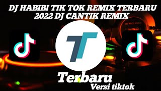 Download lagu DJ HABIBI TIK TOK REMIX TERBARU 2022 DJ CANTIK REMIX