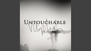 Untouchable