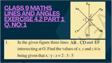 “LINES AND ANGLES” Class 9 Maths Chapter 4 Exercise 4.2 Part 1 || #maths 