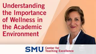 Understanding the Importance of Wellness in the Academic Environment
