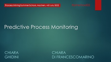 Process Mining Summer School 2022 - Predictive Process Monitoring