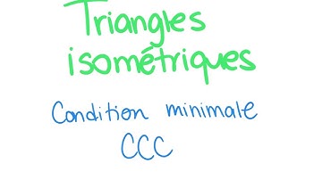 Triangles isométriques - Condition minimale CCC