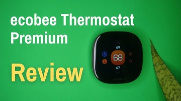 Ecobee Smart Thermostat Premium Review: Openbox, Installation and Review