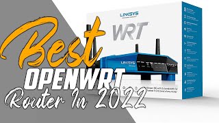 5 Best OpenWRT Routers 2022 (Open Source Firmware)