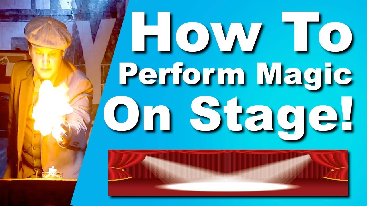 How to Perform Magic on Stage! Advice for Magicians YouTube