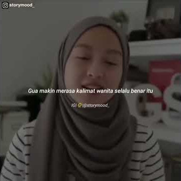 story wa 30 detik | Cewek serba salah?