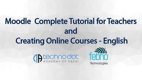 Moodle Complete Tutorial for Teachers and Creating Online Courses-English-Febno & Techno Dot Academy