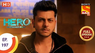 Hero - Gayab Mode On - हीरो - गायब मोड ऑन - Ep 197 - Full Episode - 10th September 2021