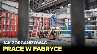 Jak zorganizować pracę w fabryce? - Fabryki w Polsce
