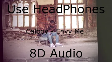 Calboy - Envy Me 8D Audio