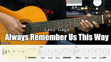 Always Remember Us This Way - Lady Gaga - Fingerstyle Guitar Tutorial + TAB & Lyrics