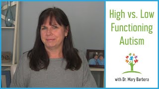 High vs. Low Functioning Autism | What's the Difference & Does it Matter? High vs. Low Functioning Autism | What's the Difference & Does it Matter?