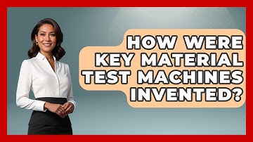 How Were Key Material Test Machines Invented? - How Things Break