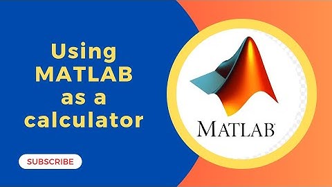 Using MATLAB as a calculator#MATLAB#MWN0.3#Education#Knowledge