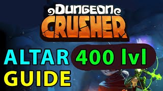 Dungeon Crusher GUIDE #14: Altar (first, at 400 lvl) screenshot 5