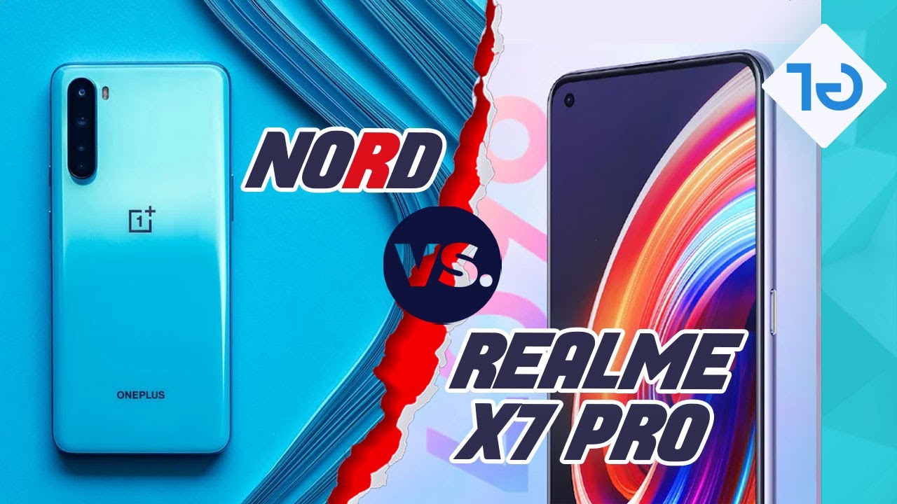 Realme X7 Pro vs OnePlus Nord ⚡⚡⚡ Should you consider X7 ... Realme X7 Pro vs OnePlus Nord ⚡⚡⚡ Should you consider X7 ...