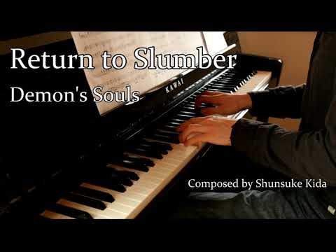 Return To Slumber, Demon's Souls - Shunsuke Kida