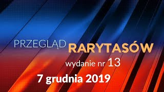 Przegląd Rarytasów - Odcinek 13 7.12.2019