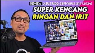 Laptop Gaming Kencang, Ringan 1.5 KG, Irit Baterai: REVIEW ASUS ROG Zephyrus G14 (2024) GA403