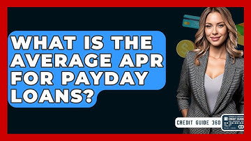 What Is The Average APR For Payday Loans? - CreditGuide360.com