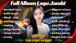 Full album lagu daerah jambi,live organ tunggal zahara musik