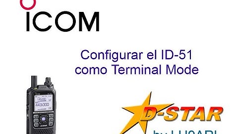 Configurando el ICOM ID-51A plus 2 como Terminal Mode en Dstar
