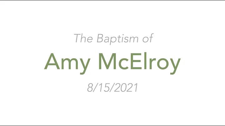 Amy McElroy Baptism (8-15-21)