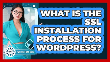 What Is The SSL Installation Process For WordPress?